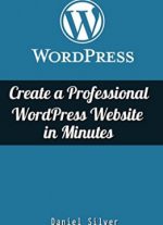 [PDF] Create a Professional WordPress Site in Minutes