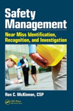 Safety Management: Near Miss Identification, Recognition, and Investigation