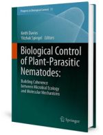 Biological Control of Plant-Parasitic Nematodes: Building Coherence between Microbial Ecology and Molecular Mechanisms by Keith Davies