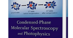 Condensed-Phase Molecular Spectroscopy and Photophysics by Kelley