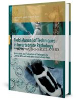 Field Manual of Techniques in Invertebrate Pathology Application and Evaluation of Pathogens for Control of Insects and other Invertebrate Pests, 2nd Edition