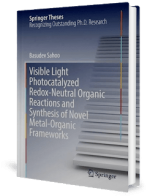 [PDF] Visible Light Photocatalyzed Redox-Neutral Organic Reactions and Synthesis of Novel Metal-Organic Frameworks by Basudev Sahoo
