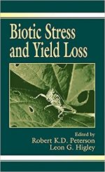 Biotic Stress and Yield Loss by Peterson and Higley