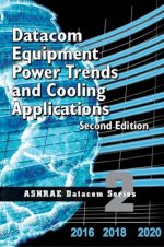 Datacom Equipment Power Trends and Cooling Applications
