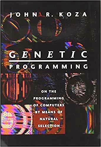Genetic Programming On the Programming of Computers by Means of Natural Selection, Genetic Programming On the Programming of Computers by Means of Natural Selection - John R. Koza, genetic programming koza pdf,genetic programming john koza,genetic programming john koza pdf,koza genetic programming,koza j.r. genetic programming,koza-style genetic programming