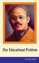 [PDF] Our Educational Problem by Lala Har Dayal
