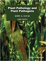 Plant Pathology and Plant Pathogens by John A. Lucas