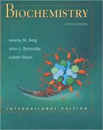 [PDF] Biochemistry 7th & 5th Edition – Jeremy M. Berg, John L. Tymoczko, Lubert Stryer
