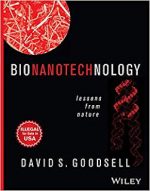 [PDF] Bionanotechnology Lessons from Nature – David S. Goodsell