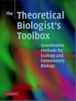 The Theoretical Biologist’s Toolbox, Quantitative Methods for Ecology and Evolutionary Biology – M. Mangel (Cambridge, 2006)