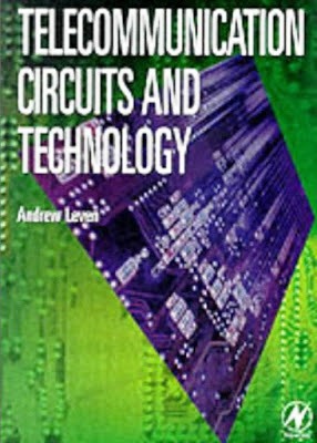 Telecommunication Circuits and Technology by Andrew Leven 