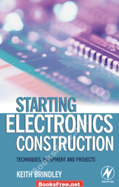 Starting Electronics Construction by Keith Brindley