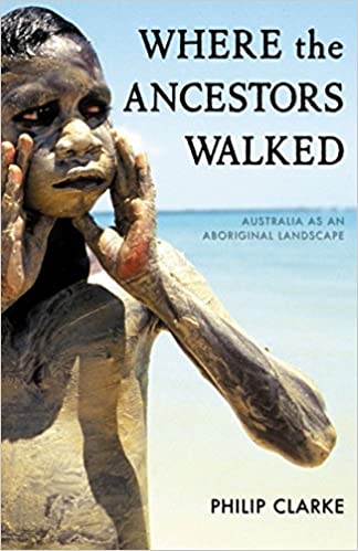 Where the Ancestors Walked: Australia as an Aboriginal Landscape book pdf free download