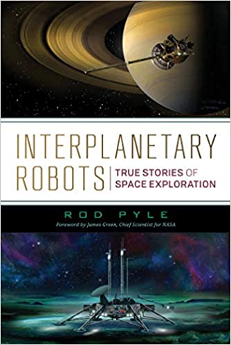 Interplanetary Robots: True Stories of Space Exploration book pdf free download