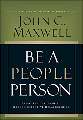 Be a People Person: Effective Leadership Through Effective Relationships book pdf free download