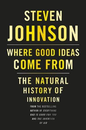 Where Good Ideas Come From: The Natural History of Innovation book pdf free download