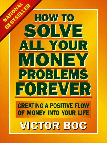 How To Solve All Your Money Problems Forever