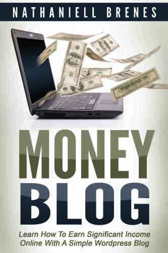 Money Blog Learn How To Earn Significant Income Online Free PDF Book