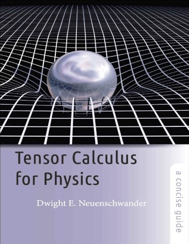 Tensor Calculus for Physics A Concise Guide free pdf download