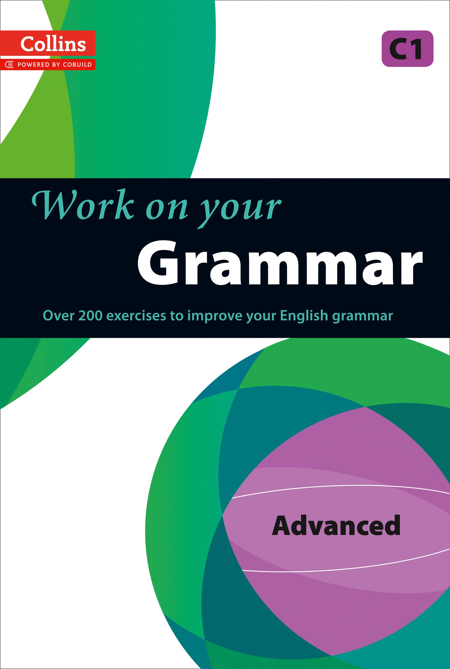 Collins - Work on Your Grammar: Advanced