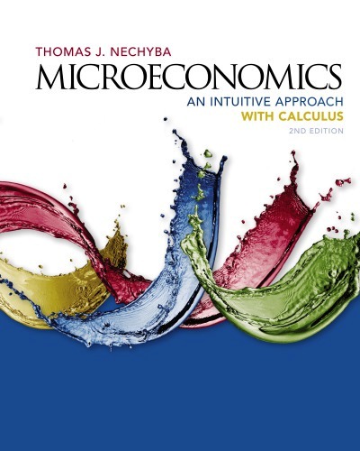 Microeconomics: An Intuitive Approach with Calculus by Thomas Nechyba