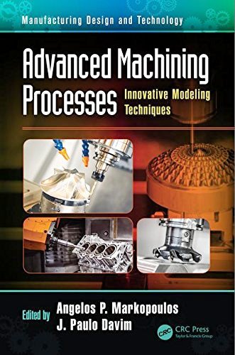 Advanced Machining Processes: Innovative Modeling Techniques Free PDF Book