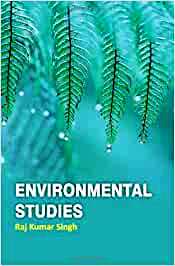 Environmental Studies by Raj Kumar Singh
