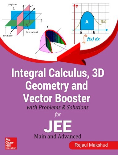 Integral Calculus 3D Geometry and Vector Booster with Problems and Solutions Free PDF Book