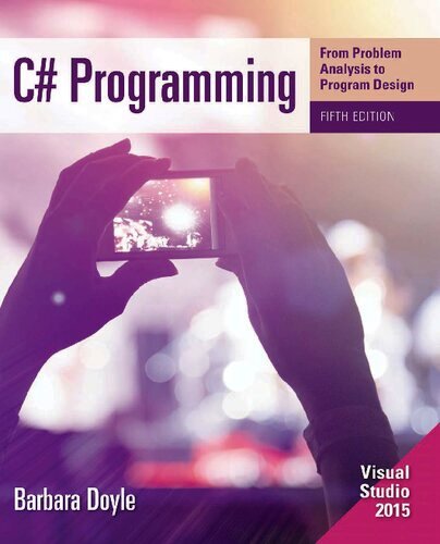 C# Programming: From Problem Analysis to Program Design by Barbara Doyle