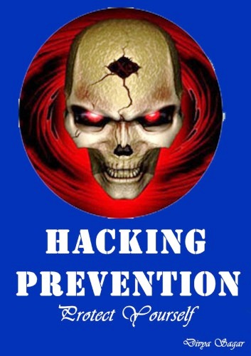 Hacking: Prevention from this dark art of exploitation
