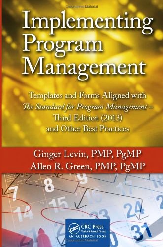 Implementing Program Management: Templates and Forms Aligned with the Standard for Program Management, and Other Best Practices