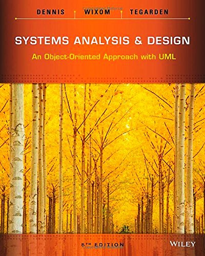 Systems Analysis and Design: An Object-Oriented Approach with UML