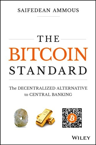 The Bitcoin Standard: The Decentralized Alternative to Central Banking Free PDF Book