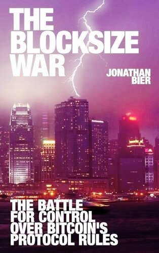 The Blocksize War by Jonathan Bier