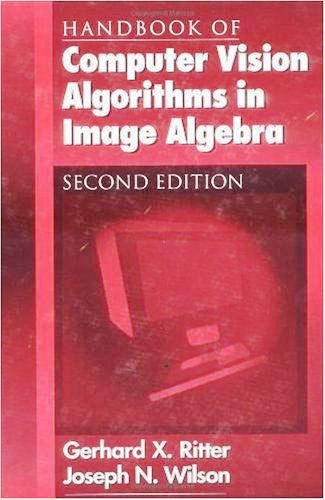 Handbook of Computer Vision Algorithms in Image Algebra