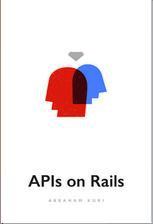 APIs on Rails: Building REST APIs with Rails pdf free download