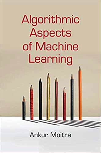 Algorithmic Aspects of Machine Learning PDF Free Download