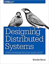 Designing Distributed Systems: Patterns and Paradigms for Scalable, Reliable Services PDF Free