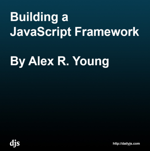 Building A JavaScript Framework