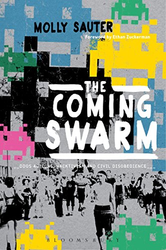 The Coming Swarm: DDOS Actions, Hacktivism, and Civil Disobedience on the Internet pdf