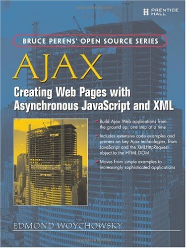 AJAX: Creating Web Pages with Asynchronous JavaScript and XML pdf free download