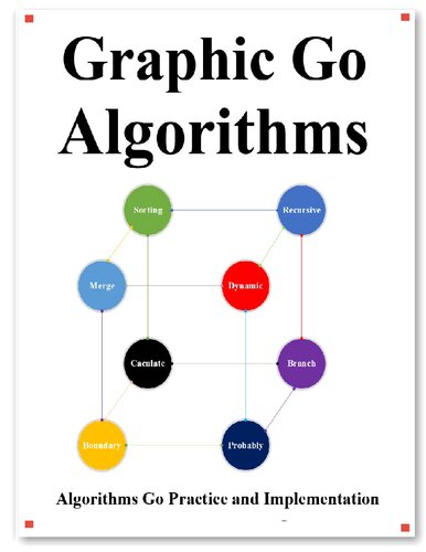 Graphic Go Algorithms: Graphically learn data structures and algorithms better than before