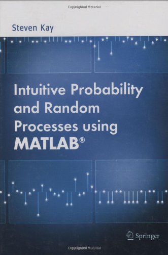 Intuitive Probability and Random Processes using MATLAB pdf