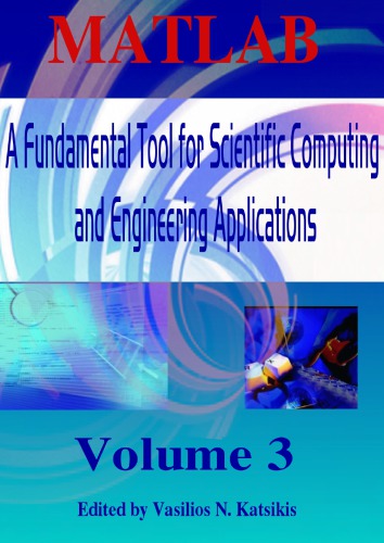 MATLAB: A Fundamental Tool for Scientific Computing and Engineering Applications, Volume 3 pdf