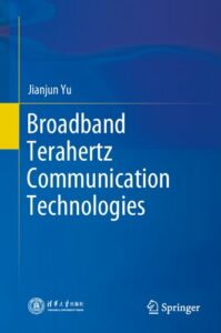 Broadband Terahertz Communication Technologies pdf