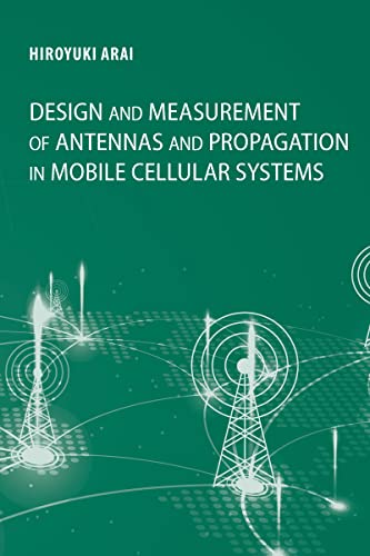Design and Measurement of Antennas and Propagation in Mobile Cellular Systems pdf