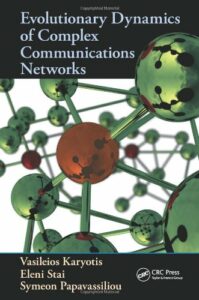 Evolutionary Dynamics of Complex Communications Networks pdf