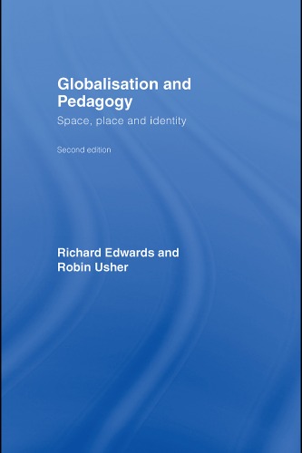 Globalisation and Pedagogy: Space, Place and Identity pdf