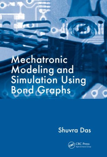 Mechatronic Modeling and Simulation Using Bond Graphs pdf