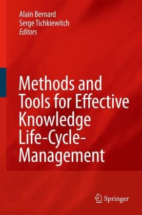 Methods and Tools for Effective Knowledge Life-Cycle-Management pdf